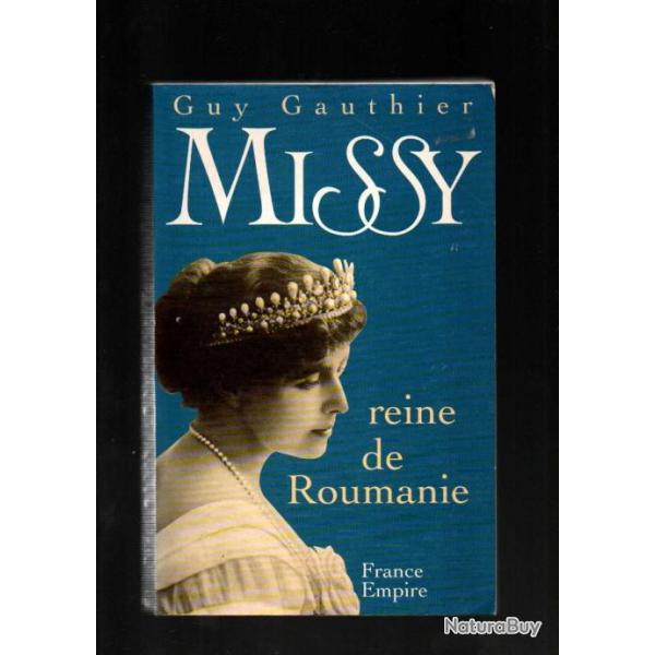 missy reine de roumanie de guy gauthier  marie de roumanie