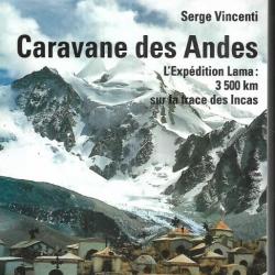 caravane des andes l'expédition lama:3500 km sur la trace des incas de serge vincenti