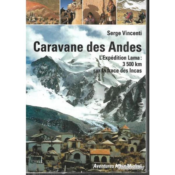 caravane des andes l'expdition lama:3500 km sur la trace des incas de serge vincenti