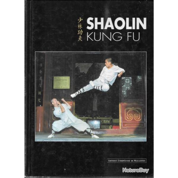 shaolin kung fu thierry gil et collectif, sport de combat , mditation , bouddhisme