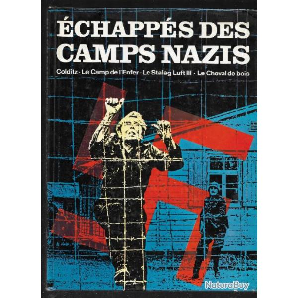 chapps des camps nazis , colditz, stalag luft III, salonique, stalag VIIIB, et autres