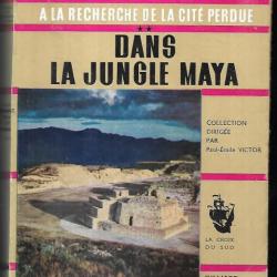 à la recherche de la cité perdue , au pays de pancho villa et dans la jungle maya dana & g.lamb