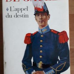 Livre sur le Général De Gaulle L Appel du Destin par Max Gallo