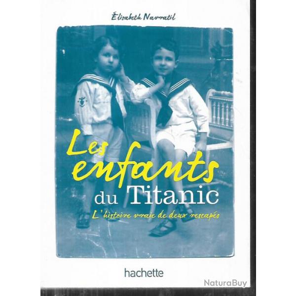les enfants du titanic , l'histoire vraie de deux rescaps d'lisabeth navratil