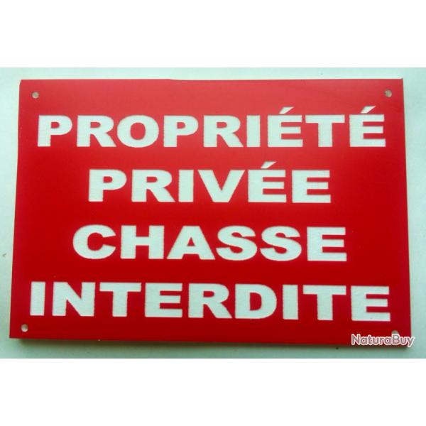 panneau "PROPRIT PRIVE CHASSE INTERDITE" format 200 x 300 mm fond ROUGE