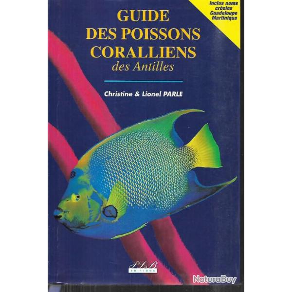 guide des poissons coralliens des antilles de christine et lionel parle , inclus noms croles