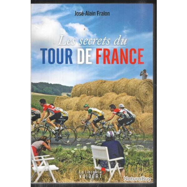 les secrets du tour de france de jos-alain fralon