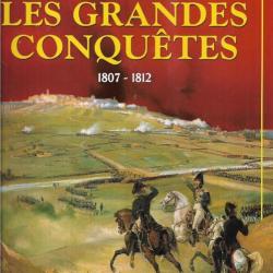 les grandes conquêtes 1807-1812  trésor du patrimoine , les carnets de l'histoire , espagne russie