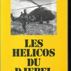 les hélicos du djebel algérie 1955-1962 de marc flament