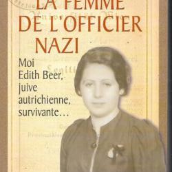 la femme de l'officier nazi, moi édith beer juive autrichienne survivante