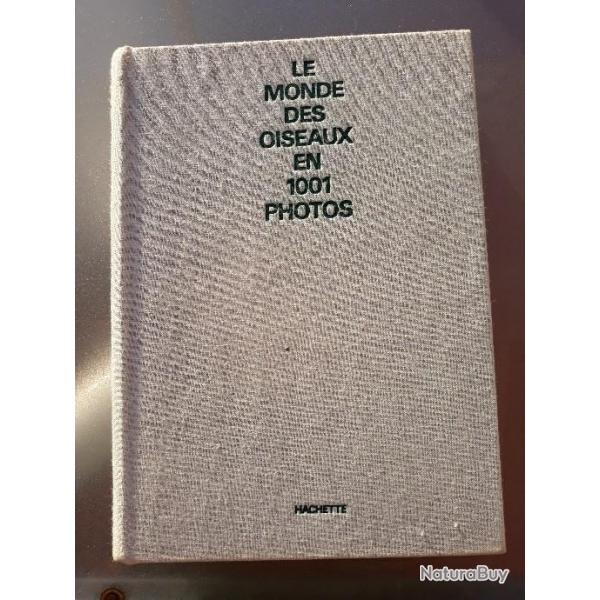 LIVRE "LE MONDE DES OISEAUX EN 1001 PHOTOS"  hachette 1967