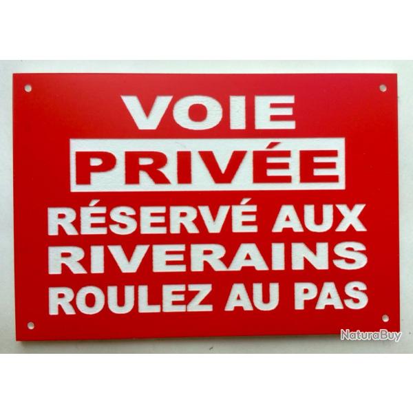 Panneau "VOIE PRIVE RSERV AUX RIVERAINS ROULEZ AU PAS" format 300 x 400 mm fond ROUGE