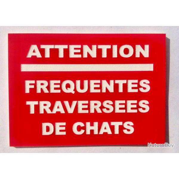 Panneau "ATTENTION FREQUENTES TRAVERSEES DE CHATS" format 200 x 300 mm fond ROUGE