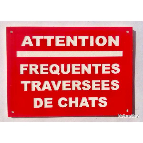 Panneau "ATTENTION FREQUENTES TRAVERSEES DE CHATS" format 300 x 400 mm fond ROUGE