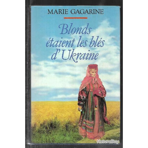 blonds taient les bls d'ukraine  de marie gagarine  russie tsariste.