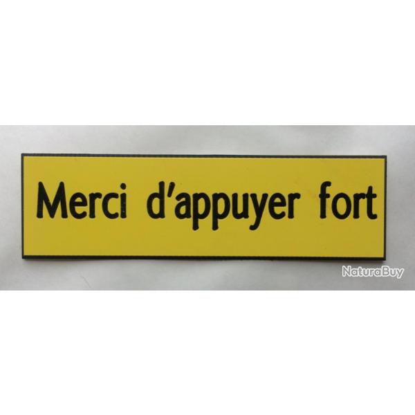 Plaque adhsive Merci d'appuyer fort jaune Format 29x100 mm