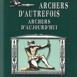 ARCHERS D'AUTREFOIS ARCHERS D'AUJOURD'HUI