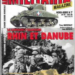 Militaria Magazine Hors série n°7 la campagne d'allemagne rhin et danube  épuisé éditeur.
