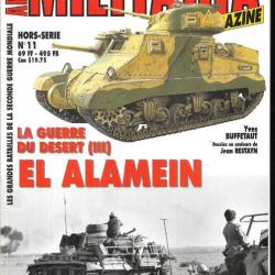 Militaria Magazine Hors série n°11 la guerre du désert 3 el alamein   épuisé éditeur.