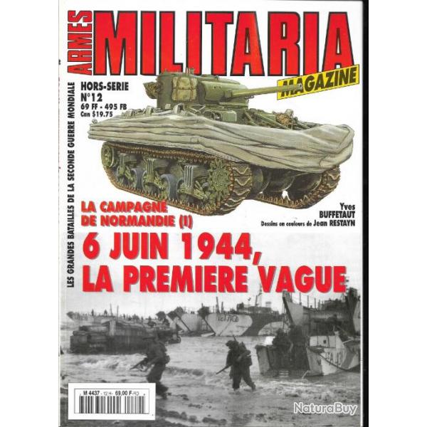 Militaria Magazine Hors srie n12 la campagne de normandie 1 6 juin 1944 la premi   puis diteur.