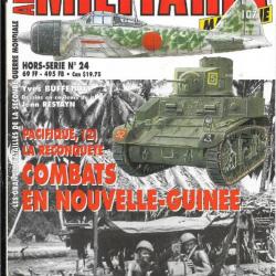 Militaria Magazine Hors série n°24 combats en nouvelle-guinée pacifique 2 , la reconquête , épuisé