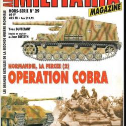 Militaria Magazine Hors série n°29 opération cobra normandie la percée 2, épuisé éditeur