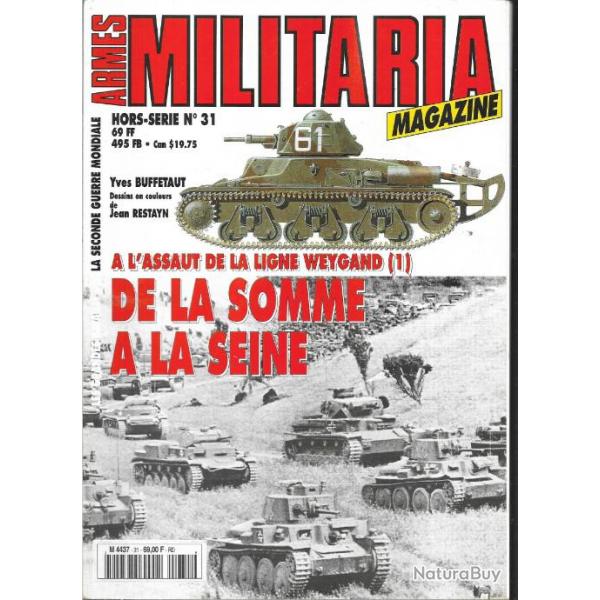 Militaria Magazine Hors srie n31 de la somme  la seine a l'assaut de la ligne weygand 1 puis
