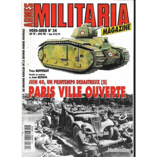 Militaria Magazine Hors srie n34 juin 1940 un printemps dsastreux 2 paris ville ouverte puis