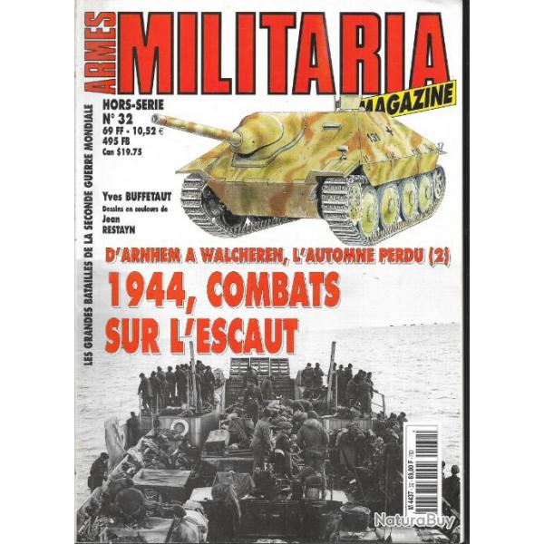 Militaria Magazine Hors srie n32 d'arnhem  walcheren l'automne perdu 2 1944 combats sur l'escaut