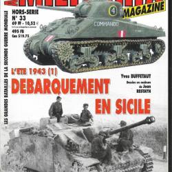 Militaria Magazine Hors série n°33 l'été 1943 1 débarquement en sicile , épuisé éditeur