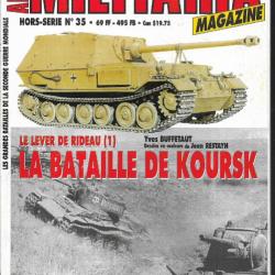 Militaria Magazine Hors série n°35 la bataille de koursk le lever de rideau 1, épuisé éditeur