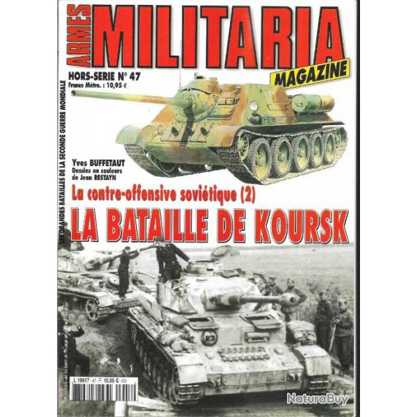 Militaria Magazine Hors srie 47 la bataille de koursk la contre-offensive sovitique 2 , puis 