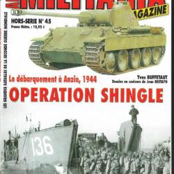 Militaria Magazine Hors série n°45 opération shingle le débarquement à anzio 1944