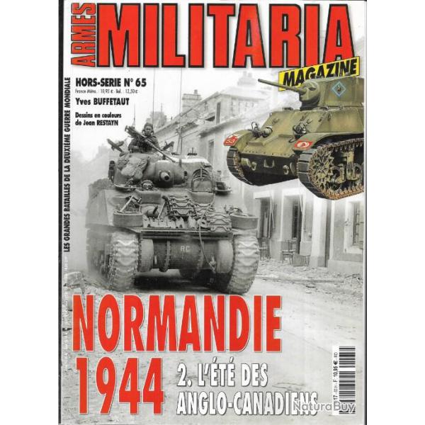 Militaria Magazine Hors srie n65 normandie 1944 2 l't des anglo-canadiens