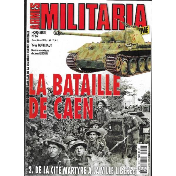 Militaria Magazine Hors srie n69 la bataille de caen 2 de la cit martyre  la ville libre puis