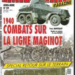 Militaria Magazine Hors série n°59 1940 combats sur la ligne maginot épuisé éditeur