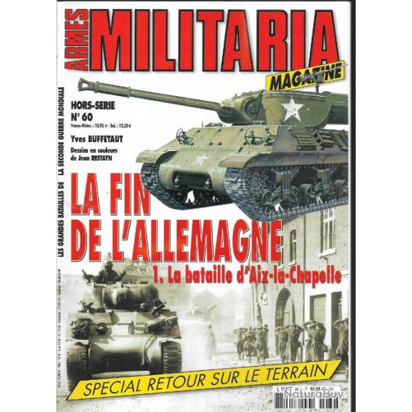 Militaria Magazine Hors srie n60 la fin de l'allemagne 1 la bataille d'aix la chapelle  puis pu