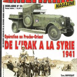 Militaria Magazine Hors série n°50 de l'irak à la syrie 1941 opération au proche-orient    épuisé