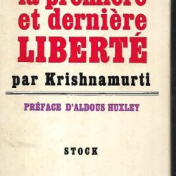 la première et dernière liberté par krishnamurti préface d'aldous huxley