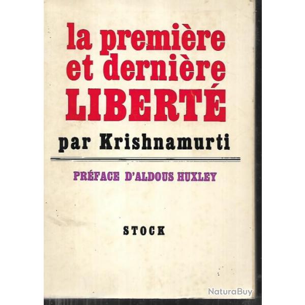 la premire et dernire libert par krishnamurti prface d'aldous huxley