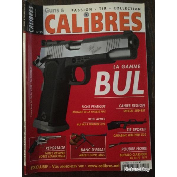 REVUE GUNS&CALIBRES N15 WALTHER G22/ LA GAMME BUL/ BUFFALO CLASSIQUE/ MATCH GUNS MG5/ LEFAUCHEUX