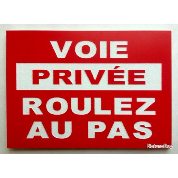 Pancarte "VOIE PRIVE ROULEZ AU PAS" Dimensions 150 x 200 mm fond ROUGE
