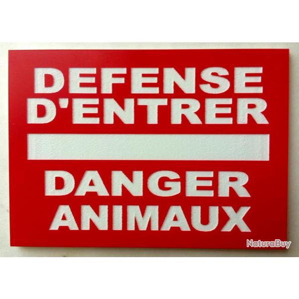 Pancarte "DEFENSE D'ENTER DANGER ANIMAUX" dimensions 150 x 200 mm fond ROUGE