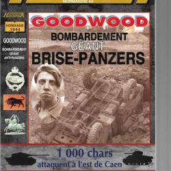 39-45 hors-série historica n°39 goodwood bombardement géant brise-panzers 1000 chars attaquent caen