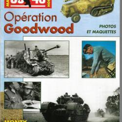 Historica n°44 (HS 86) décembre 2005 Normandie 1944, opération Goodwood, Monty face aux défenses all