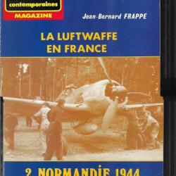 39-45 hors-série historica n°12 la  luftwaffe en france 2.normandie 1944, jean-bernard frappé