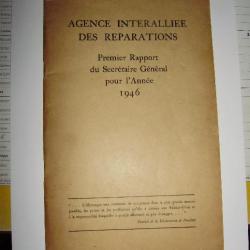 Agence intéralliée des réparations. 1er rapport du Secrétaire Général pour l'année 1946