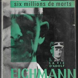 la vie d'adolf eichmann de victor alexandrov, six millions de morts