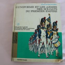 L'uniforme et les armes des soldats du premier empire, Tome 2