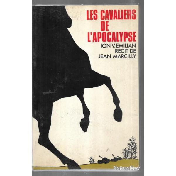 les cavaliers de l'apocalypse de ion v.emilian rcit de jean marcilly , cavalerie roumaine 2e calara
